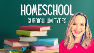 Homeschool for Beginners: Types of Curriculum