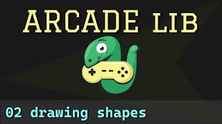 Python Arcade library - 02 - drawing shapes