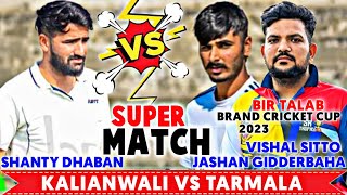 Kalianwali(Shanty Dhaban) vs Tarmala(Vishal Sitto\u0026Jashan Gidderbaha) Kisan Sports Live