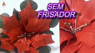 FLOR NATALINA BICO DE PAPAGAIO SEM FRISADOR, MUITO FÁCIL DE FAZER