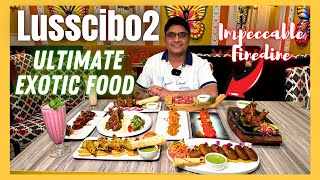 Ultimate World Cuisine in Kolkata | Lusscibo2 Restaurant | Finest Dine in Restaurant of Kolkata Food