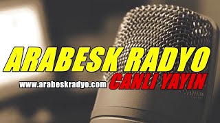 Arabesk Radyo Canlı Yayını