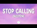 JACOTÉNE - Stop Calling (Lyrics)