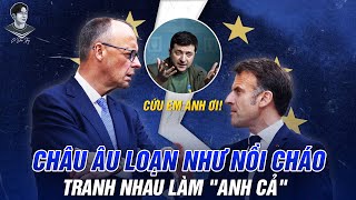 CHƯA LẬT ĐỔ ĐƯỢC NGA, CHÂU ÂU ĐÃ QUAY RA CÃI NHAU LOẠN XÌ NGẬU - SAO CỨU ZELENSKY ĐƯỢC ĐÂY?