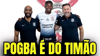 HISTÓRICO: POGBA ASSINA COM O CORINTHIANS POR 3 ANOS| notícias do Corinthians