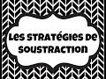 Vidéo #2 : Stratégies de soustraction