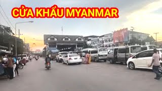 🛑Trực tiếp: CỬA KHẨU MYANMAR \