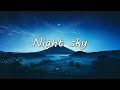 Night sky | Relaxing Ambient Mix 2019