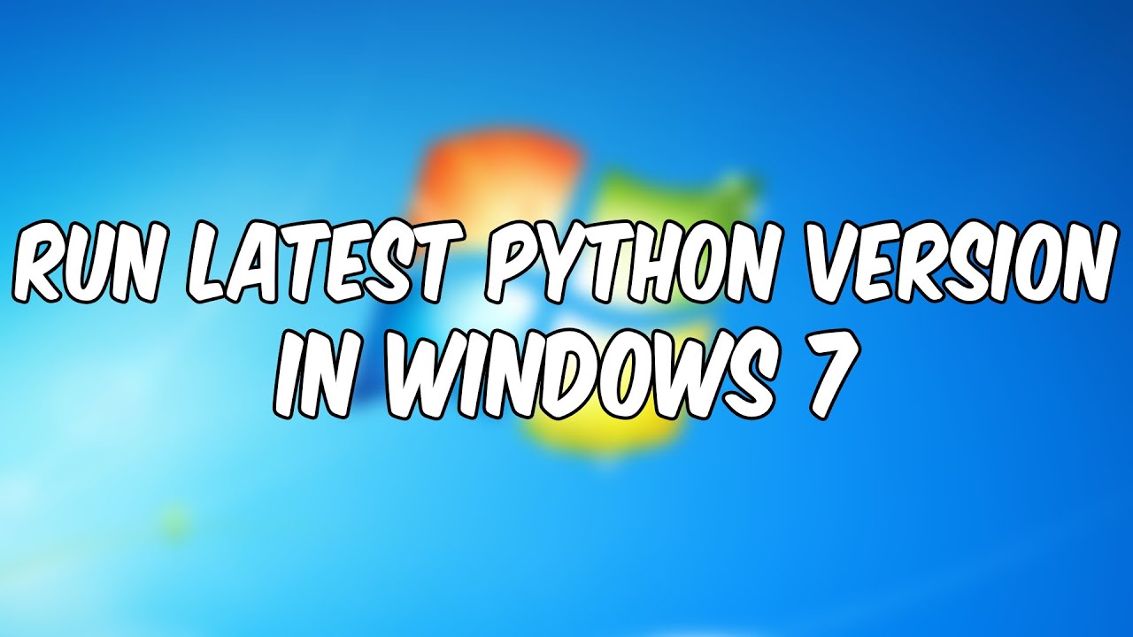How To Run Python On Windows 7 Like A Pro рџђќрџ Youtube How To Run Python On Windows 7 Like A Pro рџђќрџ Youtube