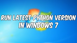 How to Run Python on Windows 7 like a Pro! 🐍💻