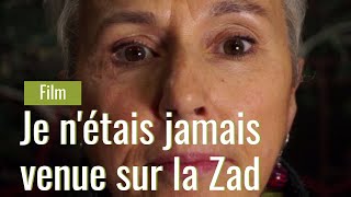 Je n'étais jamais venue sur la Zad