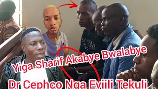 Yiga Sharif Akabye Bwalabye Dr Cephco Nga Ava Mu Motooka Ya Prison Evili Tekuli