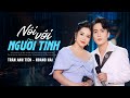 Nói Với Người Tình | Trần Anh Tiến - Hoàng Hải | Cặp đôi song ca bolero hay nhất