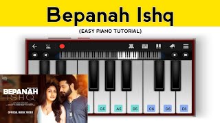 Bepanah Ishq Easy Piano Tutorial | Payal Dev, Yasser Desai