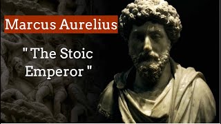 Marcus Aurelius - The Stoic Emperor - the greatest quotes collection