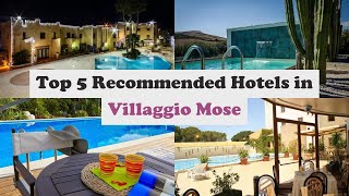 Top 5 Recommended Hotels In Villaggio Mose | Best Hotels In Villaggio Mose