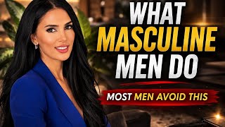 Things Masculine Men Do | Master Masculinity with Sadia Khan