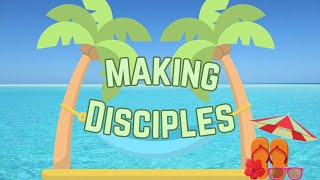 Rhythms of Summer Week 9 - Making Disciples - Shoreline Kids