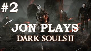 Jon Plays Dark Souls II - Episode 2 - Betwixt