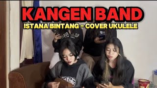 ISTANA BINTANG - SETIA BAND | COVER UKULELE BY AMEY