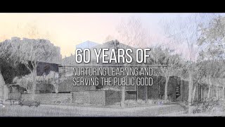 60 Years of Nurturing Learning and Serving the Public Good