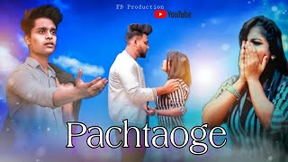 Pachtaoge Song : Arijit Singh | revenge love story |Jaani, B Praak, Arvindr Khaira |Asif Zain