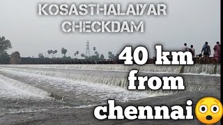 Hidden place near chennai😱 | kosasthalaiyar checkdam🏞️ | awesome place🤩 | Just 40km from chennai🌿🏞️🌴