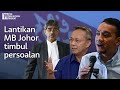 Tak suka MB Johor? BN boleh usul undi tidak percaya di DUN, kata peguam