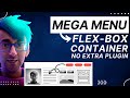 Mega Menu with Flex Box Container - No Plugin - Just CSS Code - Elementor Wordpress Tutorial