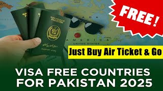 Visa Free Countries for Pakistan | Countries that gives Visa Free Entry to Pakistani Passport