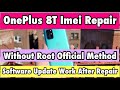 OnePlus 8T Imei Repair And Network Issue Fix Without Root Very Easy 100% Tasted Method