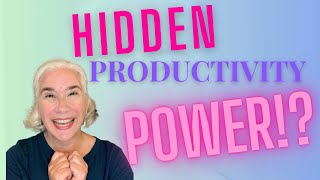 The Hidden-in-Plain Sight Productivity Hack - PLUS 3 Ways to Boost It