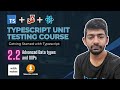 Module 2.2 - Advanced Types and OOPs in Typescript - Typescript Unit Testing Course