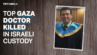 Top Gaza doctor killed in Israeli prison