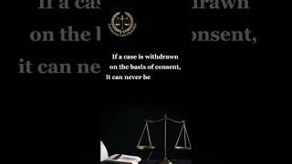 A #case withdrawn on the basis of #consent can never be filed again #shorts #youtubeshorts