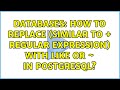Databases: How to replace (SIMILAR TO + regular expression) with LIKE or ~ in PostgreSQL?