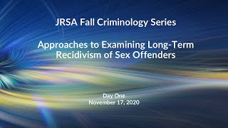 Approaches to Examining Long-Term Recidivism of Sex Offenders
