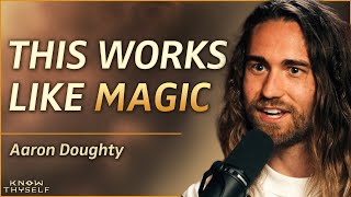 How To Raise Your Vibration & MAGNETIZE Your Dream Life - with Aaron Doughty | Know Thyself EP 59