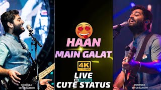 Haan Main🤩Galat Ft. Arijit Singh Live Cute🥰Status|Love Romantic😍Status|New Status🌹2021|#shorts #SD 💘