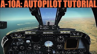 A-10A Warthog: Autopilot Tutorial | DCS WORLD