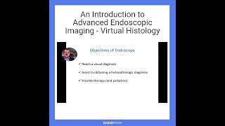 An Introduction to Advanced Endoscopic Imaging - Virtual Histology
