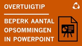 Overtuigtip - Beperk het aantal opsommingen in PowerPoint