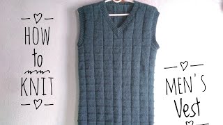 How to knit Men vest, bottom up vest knitting tutorial.