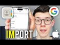 How To Import Google Contacts To iPhone - Full Guide