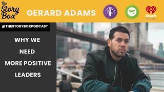 Why We Need More Positive Leaders with Gerard Adams