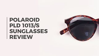 Polaroid PLD 1013 S Polarized Sunglasses Review | VisionDirect