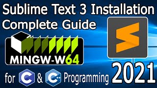 How to install Sublime Text for C/C++ program on Windows 10 [2021 Update] using MinGW w64 Compiler