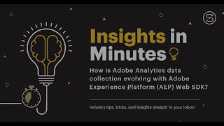 How is Adobe Analytics data collection evolving with Adobe Experience Platform Web SDK? | Softcrylic