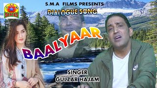 #DialogueSong /  #SingerGulzarHajam  / che antan baalyaar