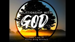 Relationship With God - Pastor Greg Mitchell